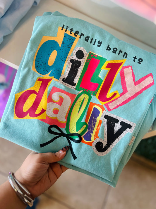Dilly Dally Tee